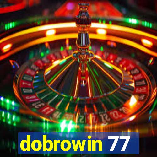 dobrowin 77